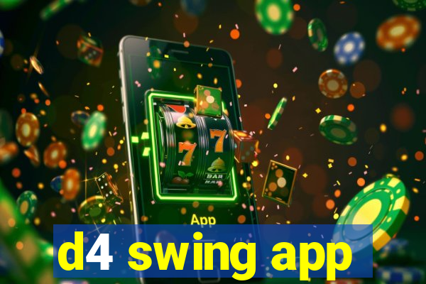 d4 swing app